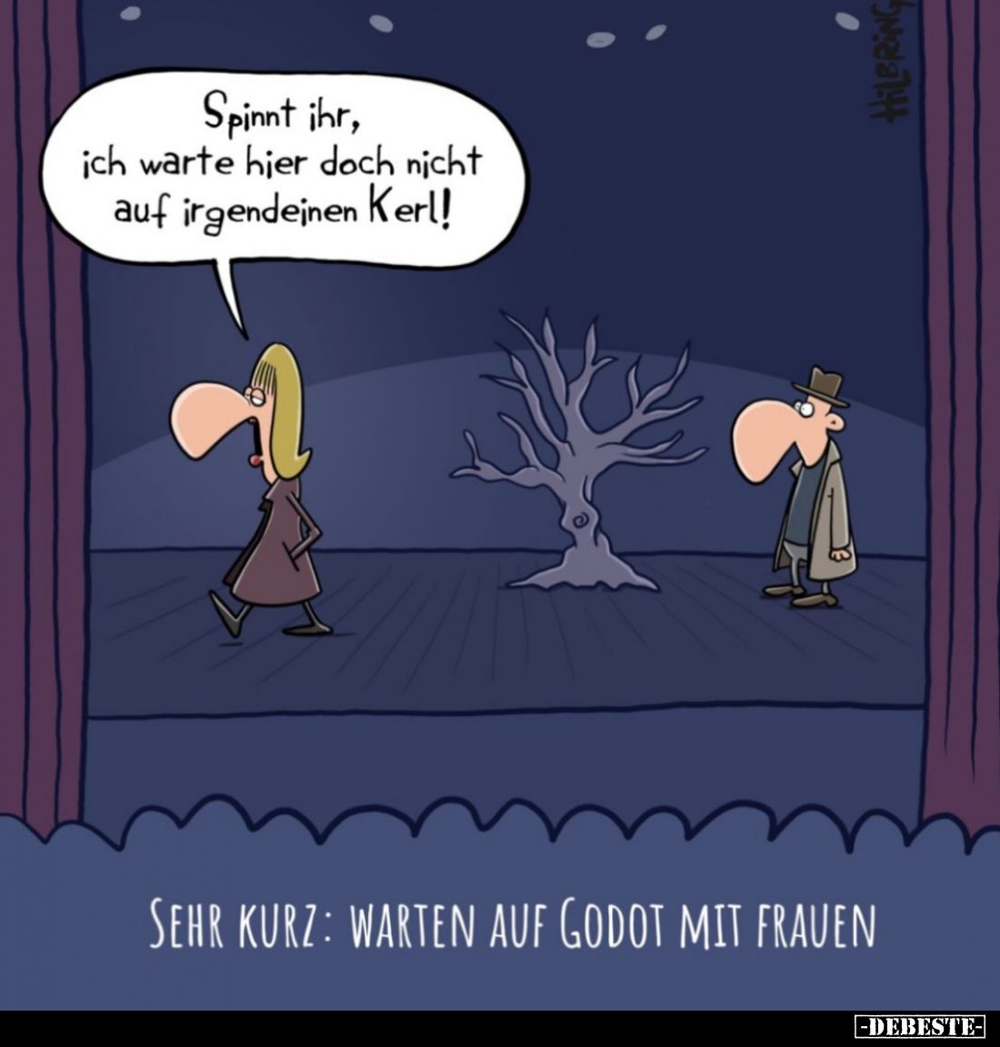 Sehr kurz: Warten auf Godot mit Frauen. - Spinnt ihr, ich warte hier doch nicht auf irgendeinen Kerl!