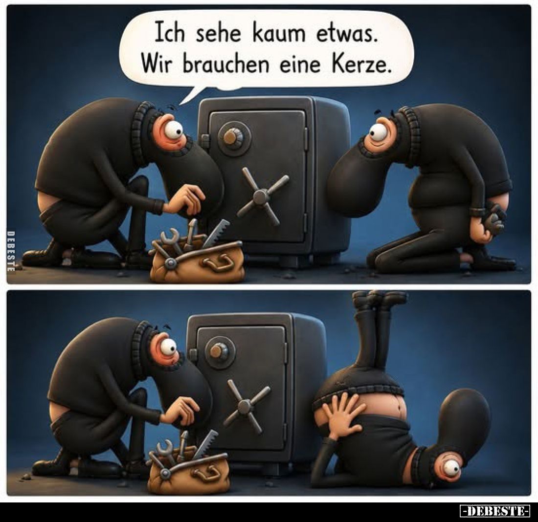 Ich sehe kaum etwas. Wir brauchen eine Kerze.