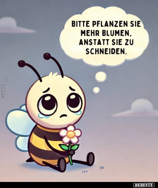 Bitte pflanzen sie mehr Blumen.. - Lustige Bilder | DEBESTE.de