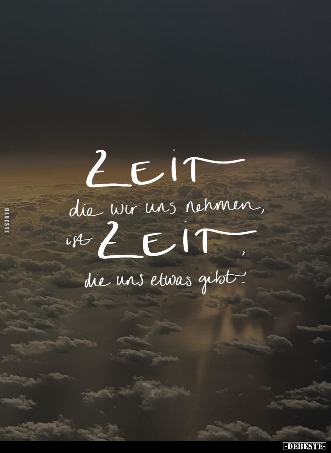 Zeit die wir uns nehmen, ist Zeit die uns etwas gibt.