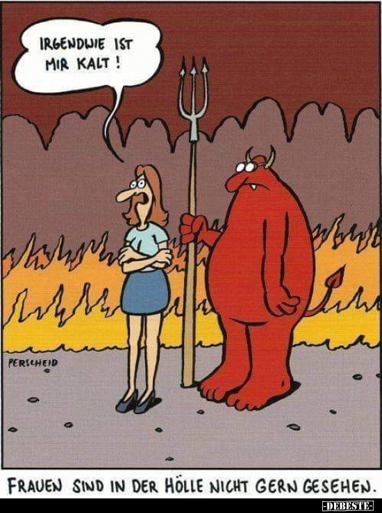 Frauen sind in der Hölle nicht gern gesehen...