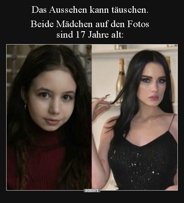 Das Aussehen kann täuschen. Beide Mädchen auf den Fotos..