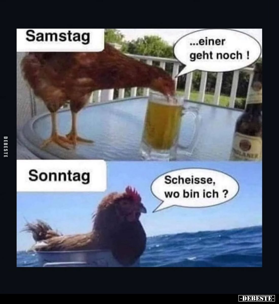 Samstag: Einer geht noch!
-
Sonntag: Scheisse, wo bin ich?