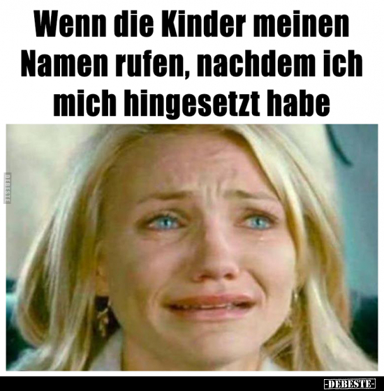 Wenn die Kinder meinen Namen rufen, nachdem ich mich..