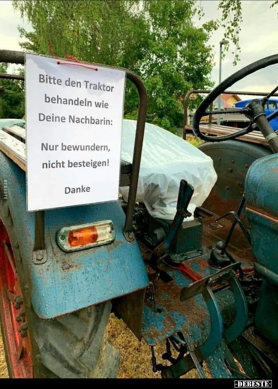Bitte den Traktor behandeln wie Deine Nachbarin.. - Lustige Bilder | DEBESTE.de