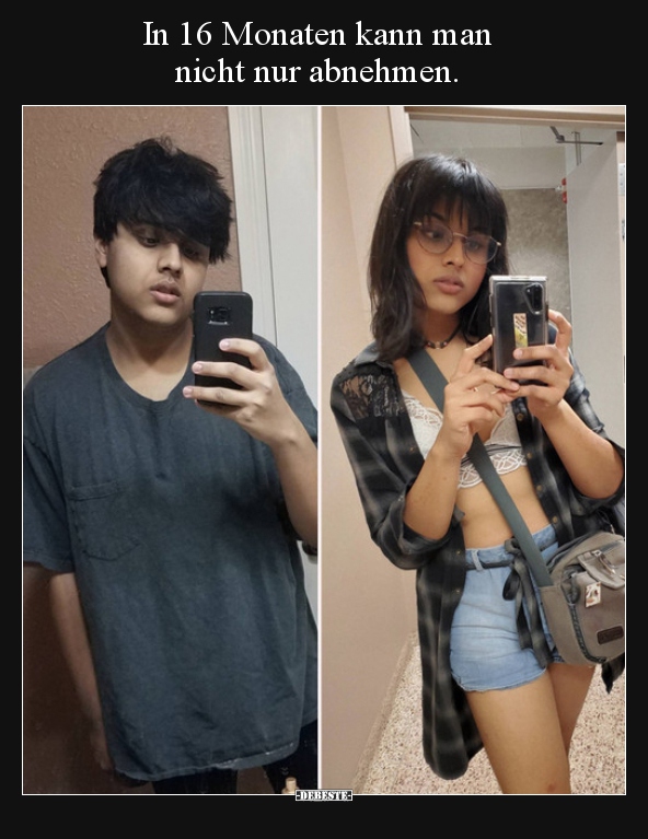 In 16 Monaten kann man nicht nur abnehmen...