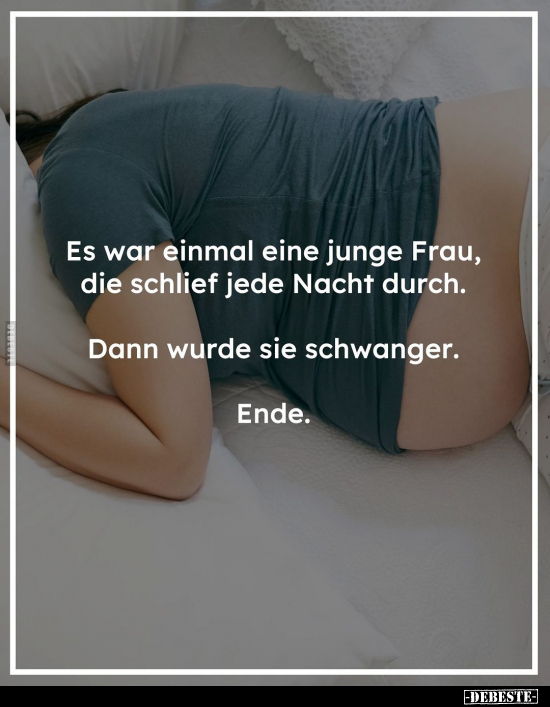 Es war einmal eine junge Frau, die schlief jede Nacht.. - Lustige Bilder | DEBESTE.de