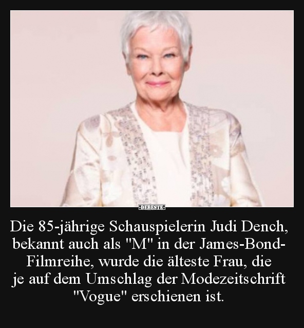 Die 85-jährige Schauspielerin Judi Dench, bekannt auch als..