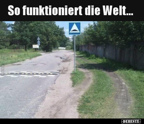 So funktioniert die Welt...