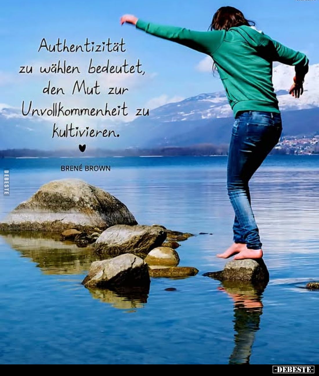 Authentizität zu wählen bedeutet, den Mut zur Unvollkommenheit zu Kultivieren.
BRENE BROWN