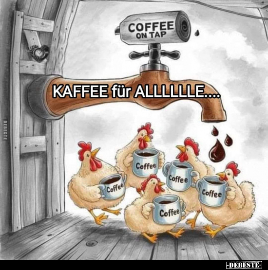 Kaffee für alllllle.... - Lustige Bilder | DEBESTE.de