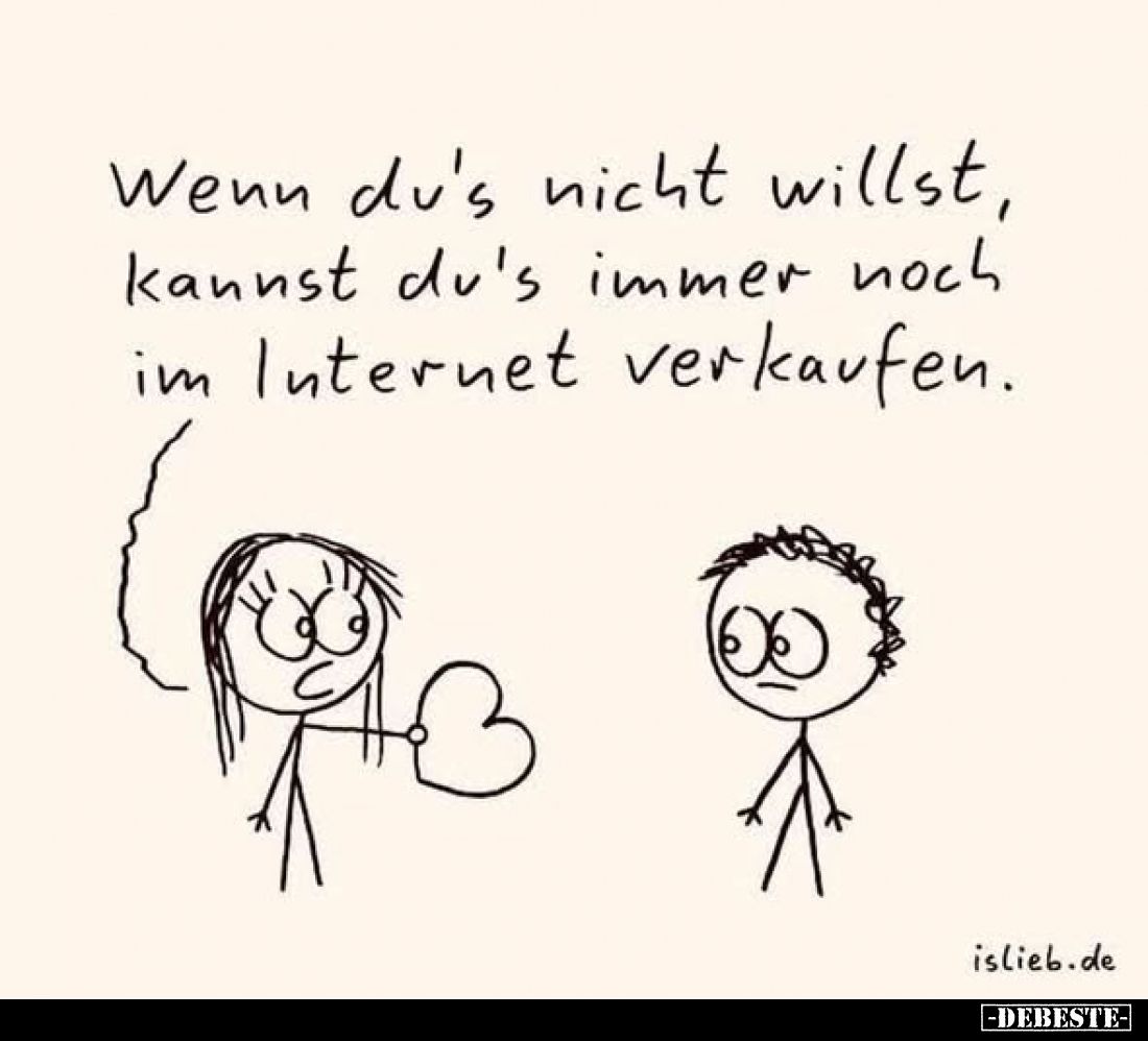Wenn du's nicht willst, kannst du's immer noch im Internet.. - Lustige Bilder | DEBESTE.de