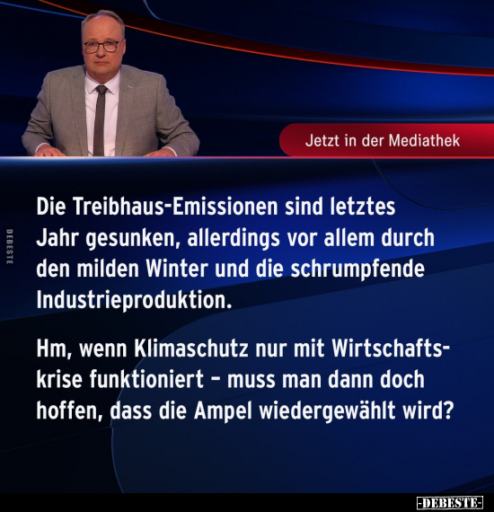Jetzt in der Mediathek - Die Treibhaus-Emissionen sind.. - Lustige Bilder | DEBESTE.de