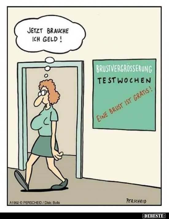 Jetzt brauche ich Geld!..