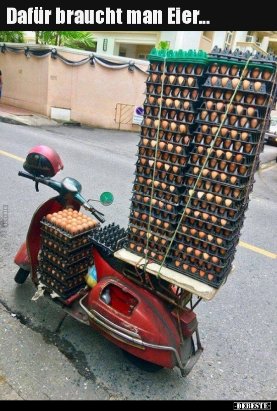 Dafür braucht man Eier...