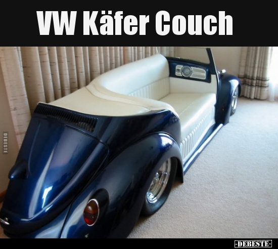 VW Käfer Couch.. - Lustige Bilder | DEBESTE.de