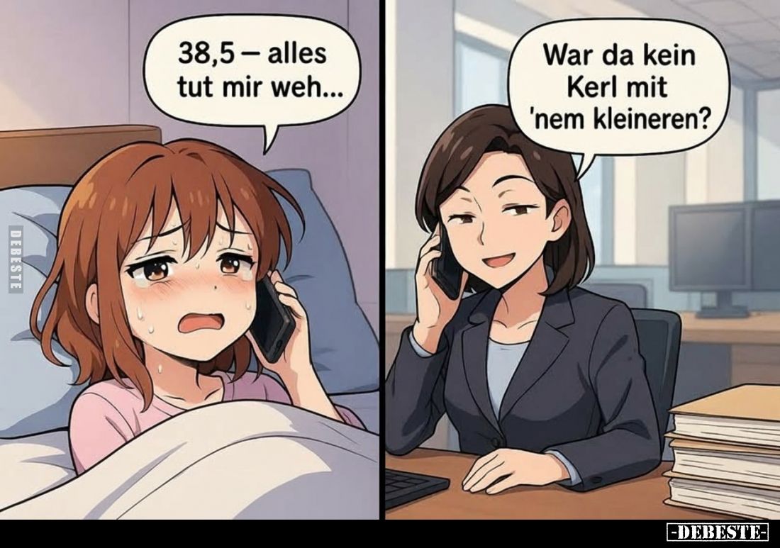 38,5 - alles tut mir weh...
War da kein Kerl mit 'nem kleineren?