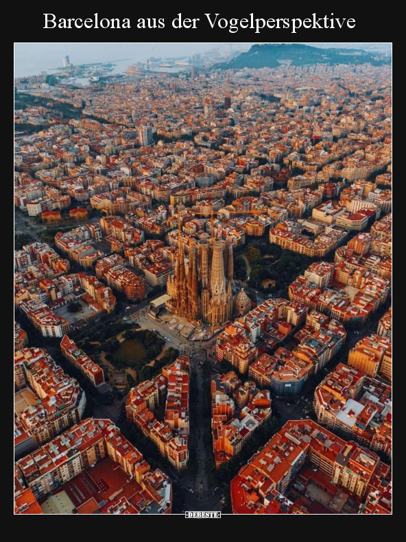 Barcelona aus der Vogelperspektive.. - Lustige Bilder | DEBESTE.de