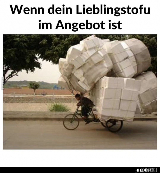 Wenn dein Lieblingstofu im Angebot ist.. - Lustige Bilder | DEBESTE.de