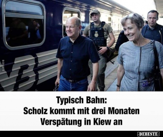Typisch Bahn: Scholz kommt mit drei Monaten Verspätung in.. - Lustige Bilder | DEBESTE.de