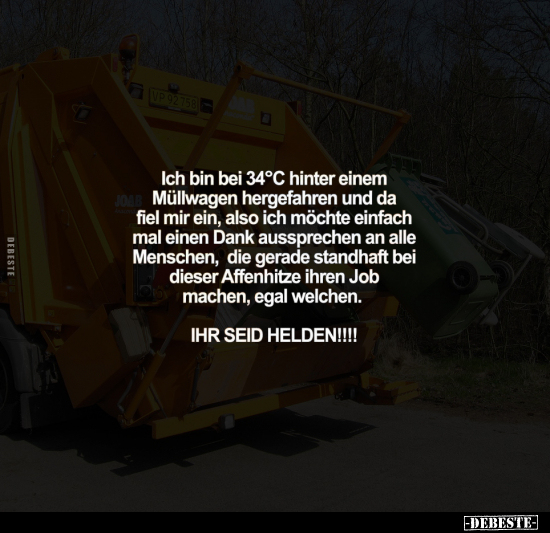 Ich bin bei 34°C hinter einem Müllwagen.. - Lustige Bilder | DEBESTE.de