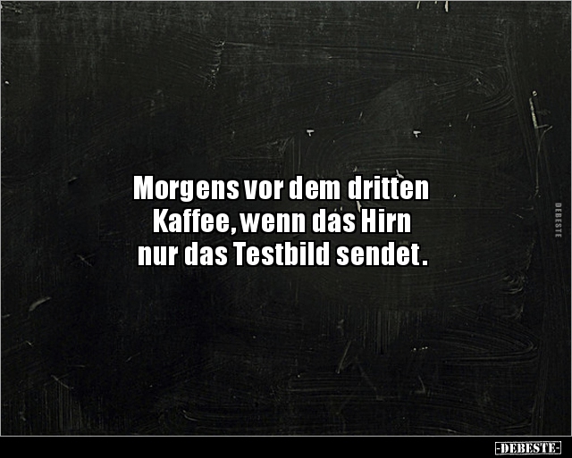 Morgens vor dem dritten Kaffee, wenn das Hirn nur.. - Lustige Bilder | DEBESTE.de