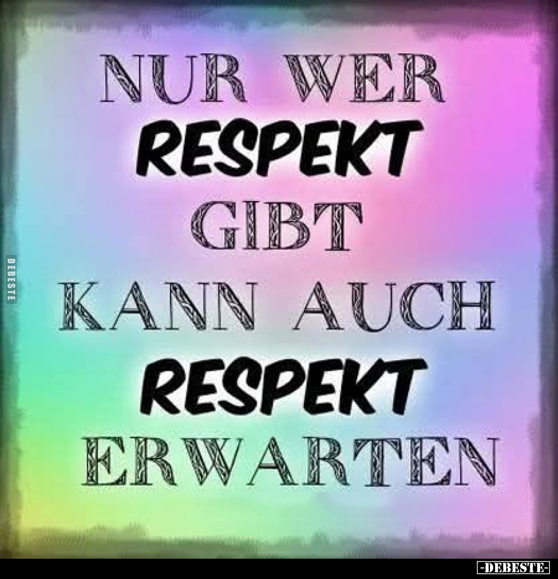 Nur wer Respekt gibt kann auch Respekt erwarten