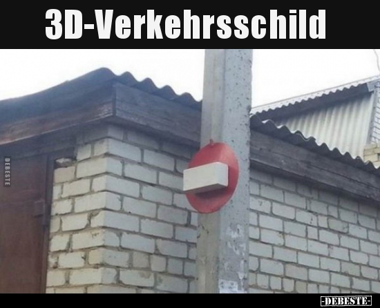 3D-Verkehrsschild.. - Lustige Bilder | DEBESTE.de