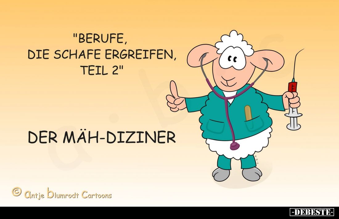 "Berufe, die Schafe ergreifen, Teil 2"
Der Mäh-diziner