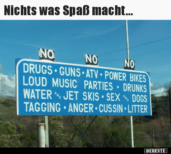 Nichts was Spaß macht...