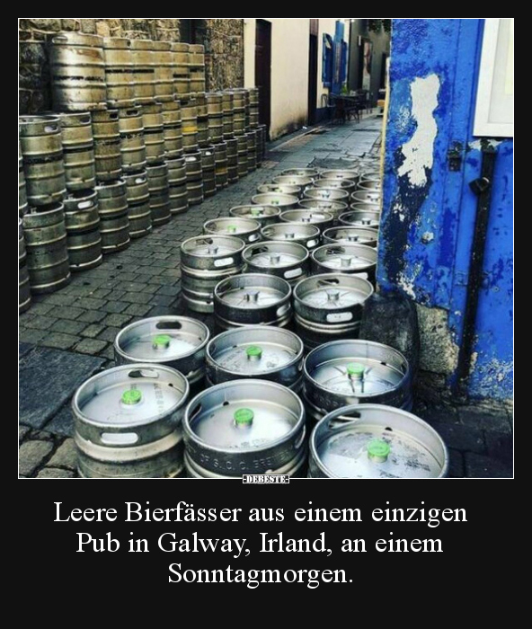 Leere Bierfässer aus einem einzigen Pub in Galway, Irland.. - Lustige Bilder | DEBESTE.de