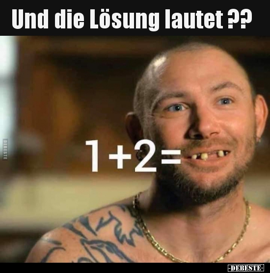 Und die Lösung lautet ??..