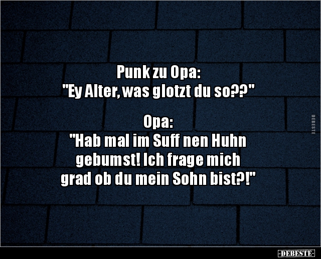 Punk zu Opa: "Ey Alter, was glotzt du so??".. - Lustige Bilder | DEBESTE.de