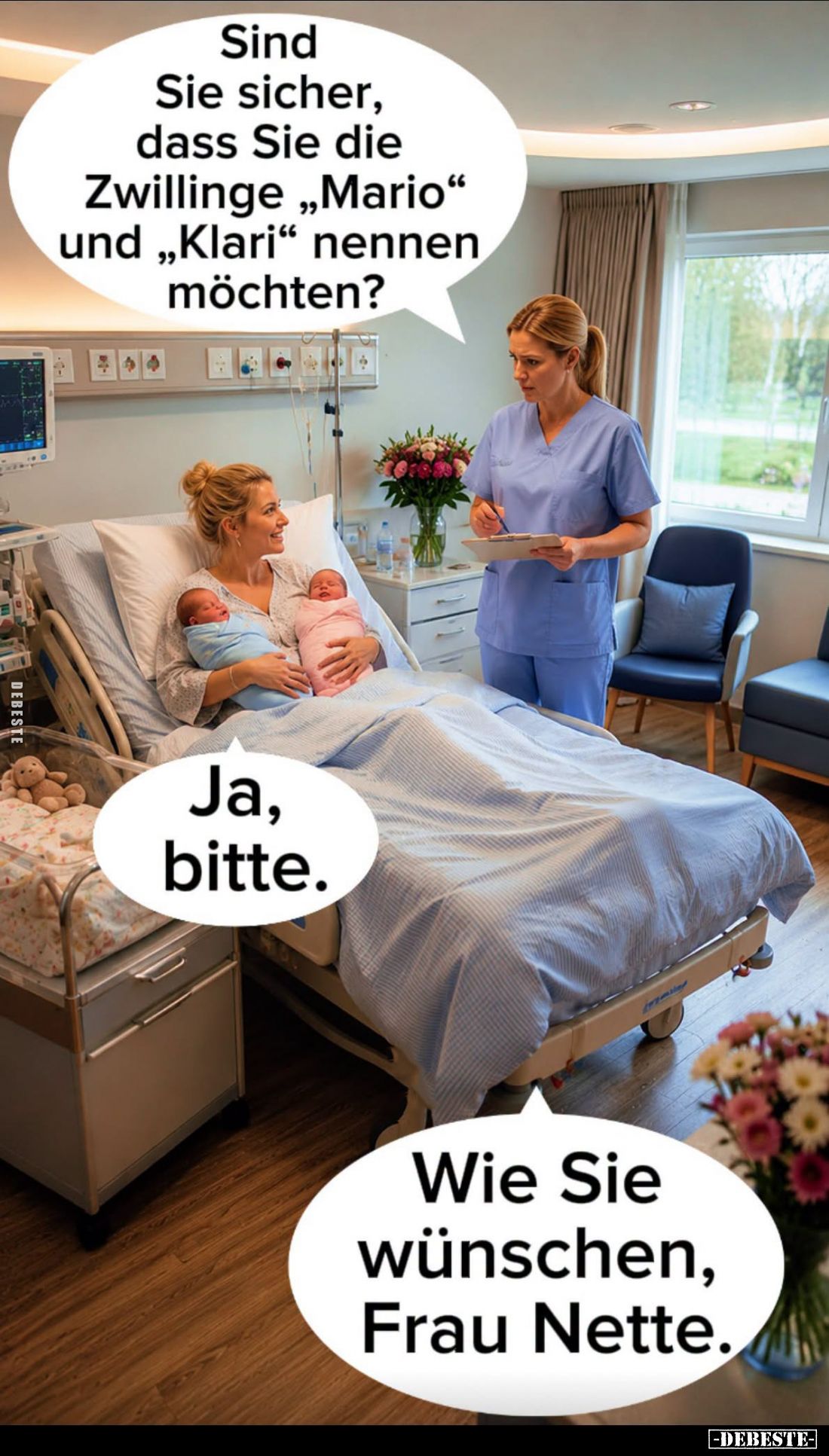 Sind Sie sicher, dass Sie die Zwillinge "Mario" und "Klari" nennen möchten? -
Ja, bitte. -

Wie Sie wü...