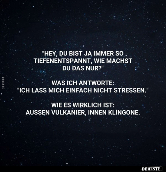 "Hey, du bist ja immer so tiefenentspannt.." - Lustige Bilder | DEBESTE.de