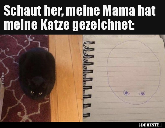 Schaut her, meine Mama hat meine Katze gezeichnet.. - Lustige Bilder | DEBESTE.de
