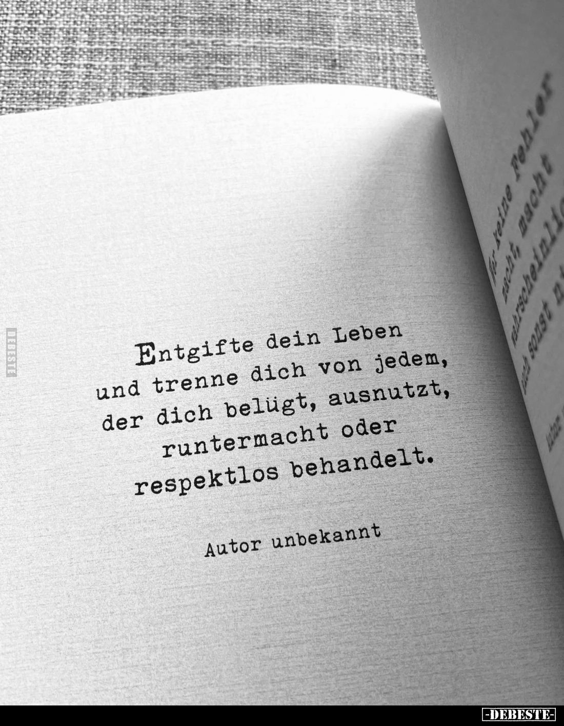 Entgifte dein Leben und trenne dich von jedem, der dich belügt, ausnutzt, runtermacht oder respektlos behandelt.