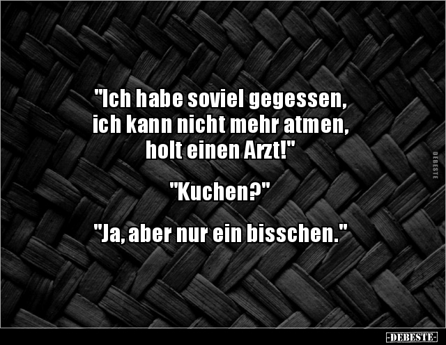 "Ich habe soviel gegessen, ich kann nicht mehr atmen.." - Lustige Bilder | DEBESTE.de