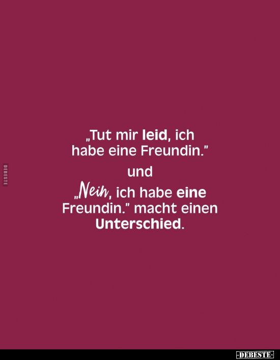 "Tut mir leid, ich habe eine Freundin.".. - Lustige Bilder | DEBESTE.de