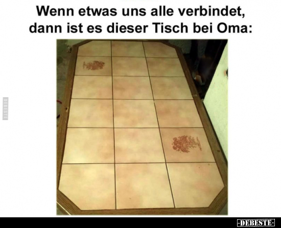 Wenn etwas uns alle verbindet, dann ist es dieser Tisch.. - Lustige Bilder | DEBESTE.de