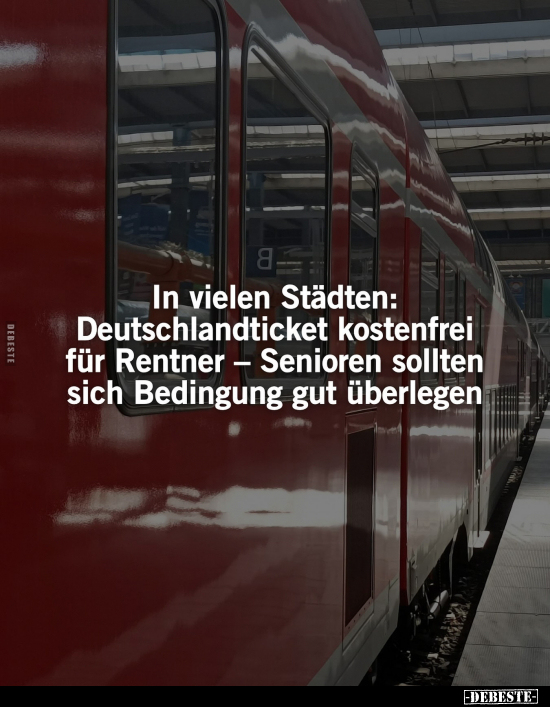 In vielen Städten: Deutschlandticket kostenfrei für Rentner.. - Lustige Bilder | DEBESTE.de