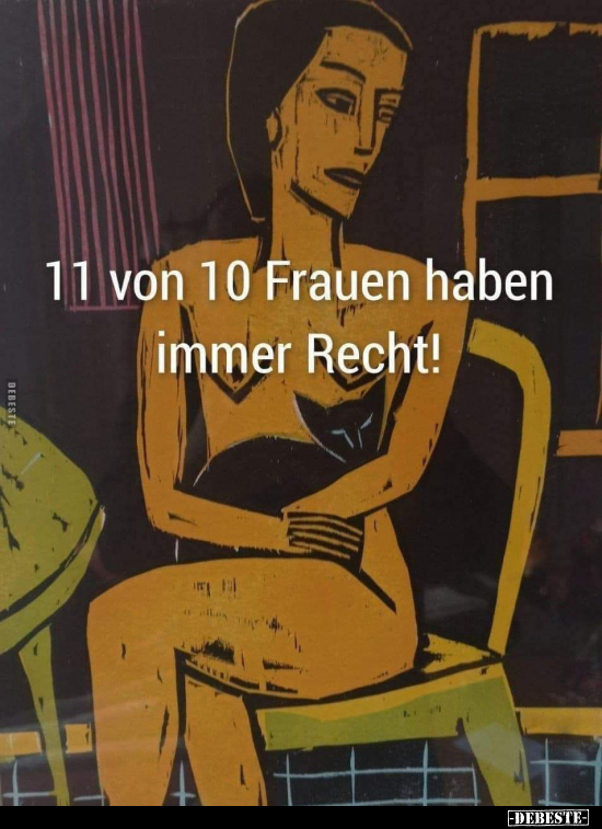 11 von 10 Frauen haben immer Recht!.. - Lustige Bilder | DEBESTE.de