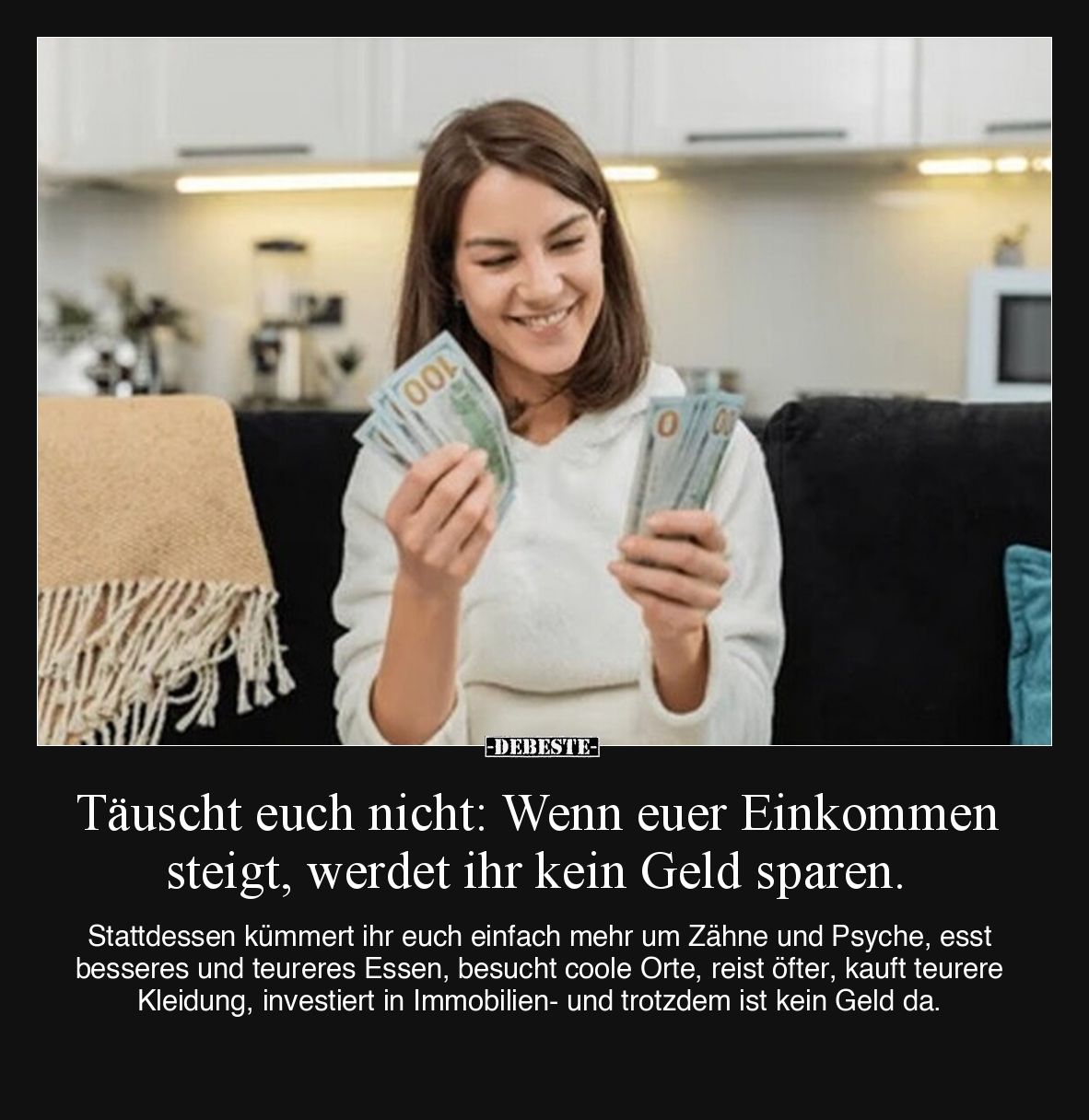 Täuscht euch nicht: Wenn euer Einkommen steigt, werdet ihr kein Geld sparen.

Stattdessen kümmert ihr euch einfach mehr um ...