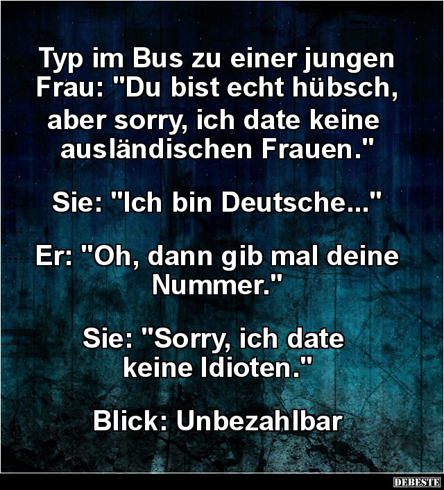Typ im Bus zu einer jungen Frau: 'Du bist echt hübsch..' - Lustige Bilder | DEBESTE.de
