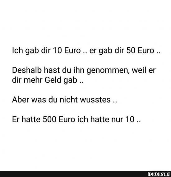 Ich gab dir 10 Euro..