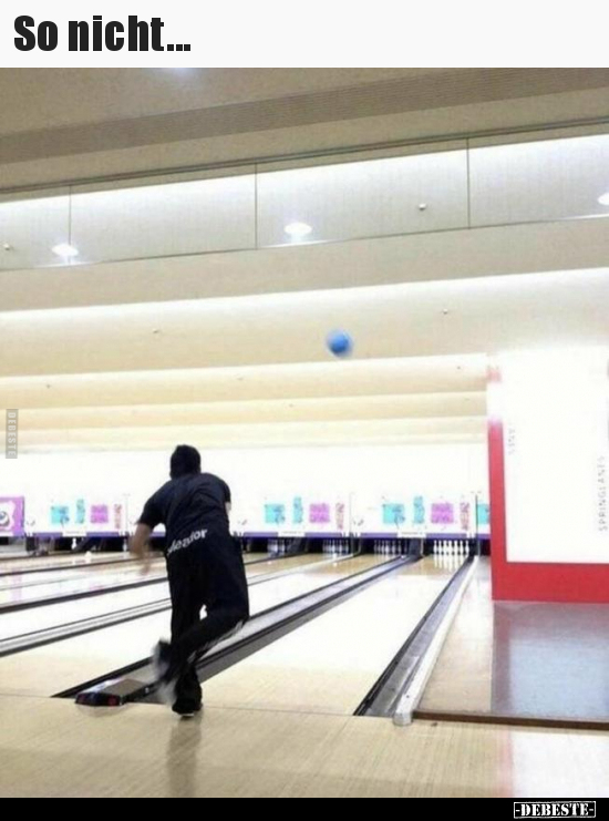 So nicht...