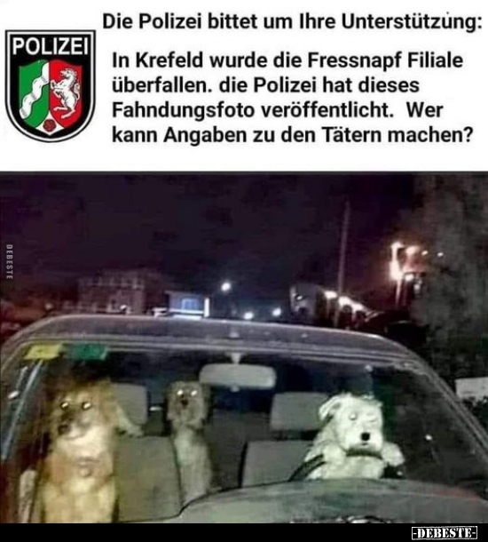 Die Polizei bittet um Ihre Unterstützung: In Krefeld wurde.. - Lustige Bilder | DEBESTE.de