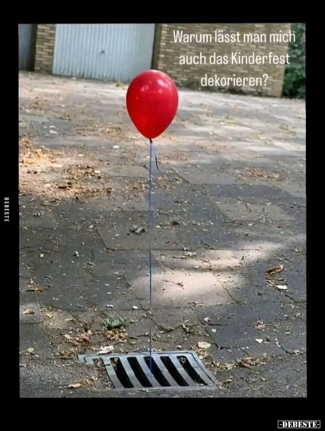 Warum lässt man mich auch das Kinderfest dekorieren?