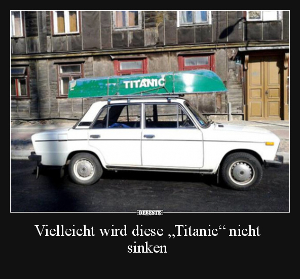 Vielleicht wird diese "Titanic" nicht sinken.. - Lustige Bilder | DEBESTE.de