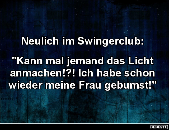 Neulich im Swingerclub.. - Lustige Bilder | DEBESTE.de